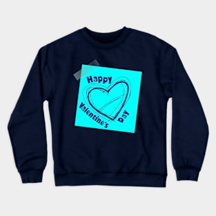 Scotch Taped Happy Valentine's Day Crewneck Sweatshirt